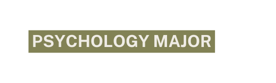 Psychology major